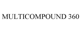 MULTICOMPOUND 360