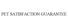 PET SATISFACTION GUARANTEE