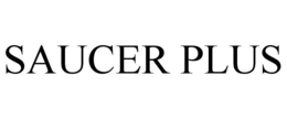 SAUCER PLUS