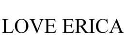 LOVE ERICA