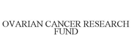 OVARIAN CANCER RESEARCH FUND