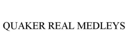 QUAKER REAL MEDLEYS