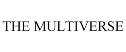 THE MULTIVERSE