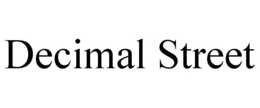DECIMAL STREET