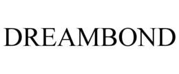 DREAMBOND