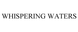 WHISPERING WATERS