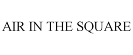 AIR IN THE SQUARE