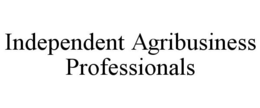INDEPENDENT AGRIBUSINESS PROFESSIONALS