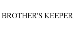 BROTHER'S KEEPER
