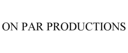 ON PAR PRODUCTIONS