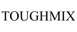 TOUGHMIX