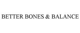BETTER BONES & BALANCE