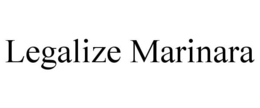 LEGALIZE MARINARA