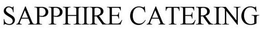 SAPPHIRE CATERING