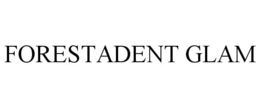 FORESTADENT GLAM
