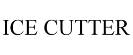 ICE CUTTER