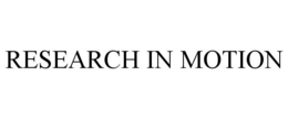 RESEARCH IN MOTION