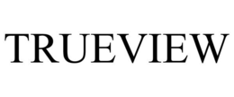 TRUEVIEW