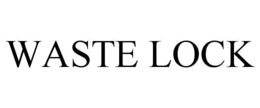 WASTE LOCK
