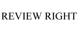 REVIEW RIGHT