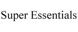 SUPER ESSENTIALS