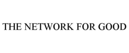 THE NETWORK FOR GOOD