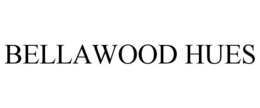 BELLAWOOD HUES
