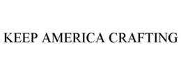 KEEP AMERICA CRAFTING