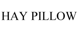 HAY PILLOW