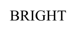 BRIGHT