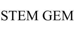 STEM GEM