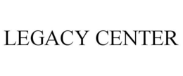 LEGACY CENTER
