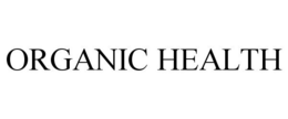 ORGANIC HEALTH
