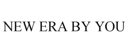 NEW ERA BY YOU