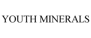 YOUTH MINERALS
