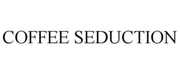 COFFEE SEDUCTION
