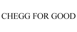 CHEGG FOR GOOD