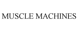 MUSCLE MACHINES