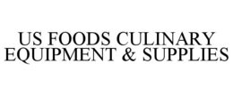 US FOODS CULINARY EQUIPMENT & SUPPLIES