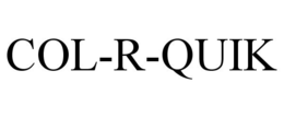 COL-R-QUIK