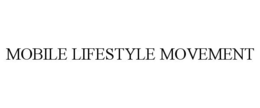 MOBILE LIFESTYLE MOVEMENT