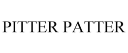 PITTER PATTER
