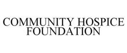 COMMUNITY HOSPICE FOUNDATION