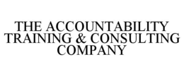 THE ACCOUNTABILITY TRAINING & CONSULTING COMPANY