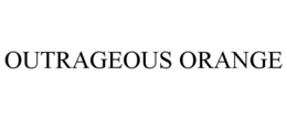 OUTRAGEOUS ORANGE