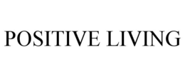 POSITIVE LIVING