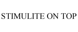 STIMULITE ON TOP