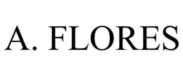 A. FLORES