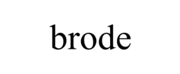 BRODE
