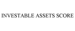 INVESTABLE ASSETS SCORE